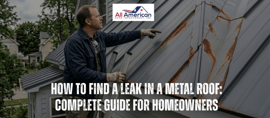 How To Find A Leak In A Metal Roof - Complete Guide for Homeowners