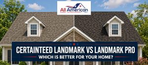 Certainteed Landmark Vs Landmark Pro - Which Is Better for Your Home