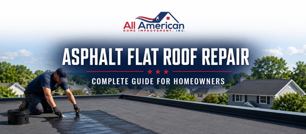 Asphalt Flat Roof Repair - Complete Guide for Homeowners